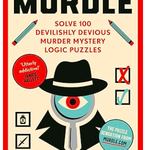 MURDLE: SOLVE 100 DEVILISHLY DEVIOUS MURDER MYSTERY LOGIC PUZZLES